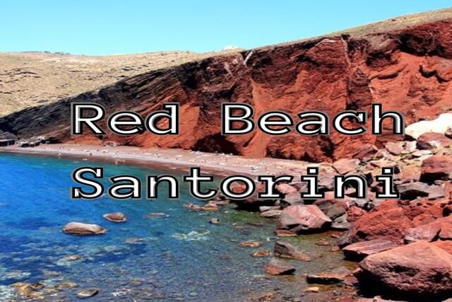 Red Beach Santorini: Explore the Red Sands and Blue Waves