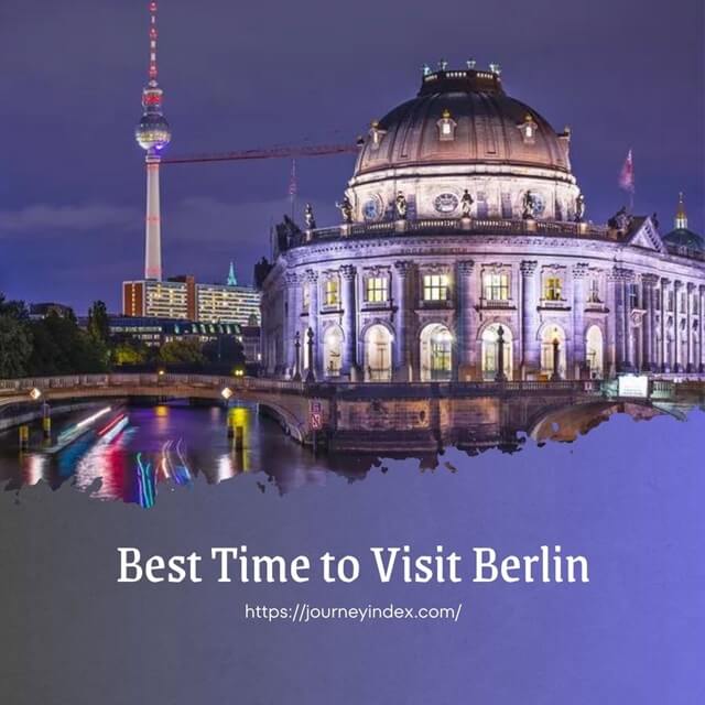 The Ideal Time to Explore Berlin: A Seasonal Guide
